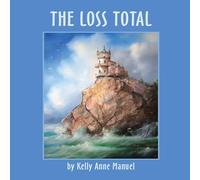 Kelly Anne Manuel The Loss Total Paperback Book Kelly Anne Manuel Multicolor
