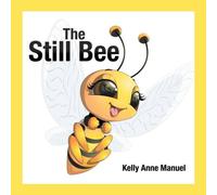Kelly Anne Manuel The Still Bee Paperback Book Kelly Anne Manuel Multicolor