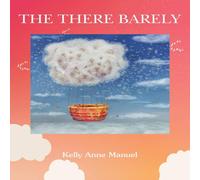 Kelly Anne Manuel The There Barely Paperback Book Kelly Anne Manuel Multicolor