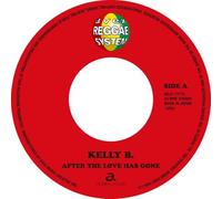 KELLY B. - After the Love Has Gone / Hard to Say I'm Sorry [7" VINYL]