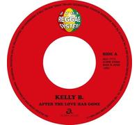 KELLY B. - After the Love Has Gone / Hard to Say I'm Sorry [7" VINYL]