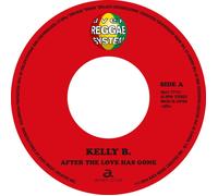 KELLY B. - After the Love Has Gone / Hard to Say I'm Sorry [7" VINYL]