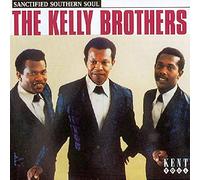 Kelly Brothers - Sanctified Southern Soul