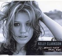 Kelly Clarkson - Behind These Hazel Eyes by Kelly Clarkson