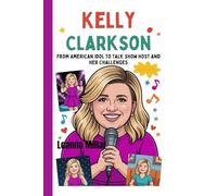 Kelly Clarkson: From American Idol to Talk Show Host and Her Challenges