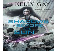 Kelly Gay Shadows Before the Sun Paperback Book Kelly Gay Multicolor