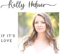 Kelly Hafner - If it's Love