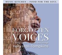 Kelly Hall-Tompkins - Forgotten Voices - A Song Cycle for Voices and Strings