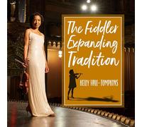 KELLY HALL-TOMPKINS - The Fiddler Expanding Tradition