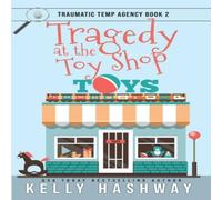 Kelly Hashway Tragedy at the Toy Shop Paperback Book Kelly Hashway Multicolor