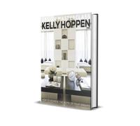 Kelly Hoppen Design Masterclass : How to Achieve the Home of Your Dreams