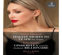 Kelly Hunter Italian Nights To Claim The Virgin / Cinderella & The Outback in White Kelly Hunter White
