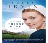 Kelly Irvin A Long Bridge Home Paperback Book Kelly Irvin Multicolor