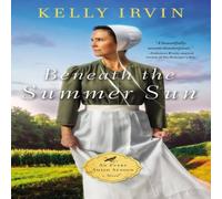 Kelly Irvin The Beneath the Summer Sun Paperback Book Kelly Irvin Multicolor