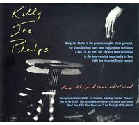 Kelly Jo Phelps - Tap The Red Cane Whirlwind
