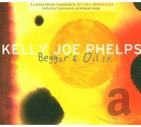 Kelly Joe Phelps - Beggars Oil [EP]