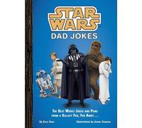 Star Wars Dad Jokes: The Best Worst Jokes and Puns from a Galaxy Far, Far Away . . . .