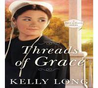 Kelly Long A Threads of Grace: A Patch of Heaven Novel Paperback Book Kelly Long Multicolor