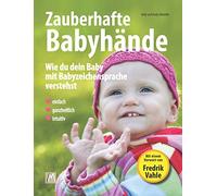 Kelly Malottke Zauberhafte Babyhände - Wie du dein Baby mit Babyzei (Paperback)