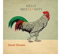 KELLY MENHENNETT: SMALL DREAMS - CD