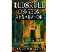 Kelly - Oldskull Dungeon Generator - Level 1 Castle Oldskull Suppleme - X555z