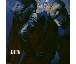 Kelly, R. - Born Into the 90's