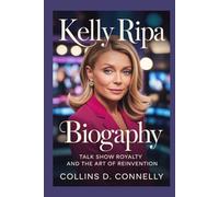 KELLY RIPA BIOGRAPHY: Talk Show Royalty and the Art of Reinvention