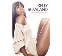 Kelly Rowland: From Destiny & Beyond
