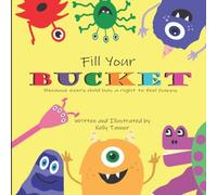 Kelly Tanner Fill Your Bucket Paperback Book Kelly Tanner Multicolor