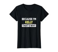 Kelly That's Why Funny Kelly Name Value Graphic T-Shirt, Women, Black, M