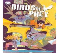Kelly Thompson Birds of Prey Vol. 2: Birds of Prey Vol. 2 Worlds Without End Kelly Thompson Multicolor