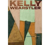 Kelly Wearstler : Evocative Style