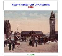 KELLY'S DIRECTORY OF CHESHIRE 1896 CD ROM