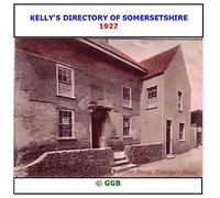 KELLY'S DIRECTORY OF SOMERSETSHIRE 1927 CD ROM