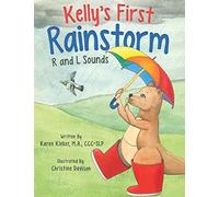 Kelly's First Rainstorm - R and L Sounds: A Speech Therapy Tool for Children Ages 5-10 Years (The Kelly Books)