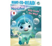 Kelp Leads the Way!: Ready-To-Read Pre-Level 1 (DreamWorks Not Quite Narwhal)