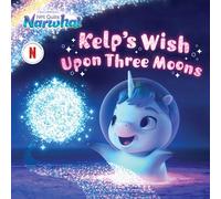 Kelp's Wish Upon Three Moons (DreamWorks Not Quite Narwhal)