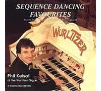 Kelsall, Phil - Sequence Dancing Favourites: From The Tower Ballroom, Blackpool