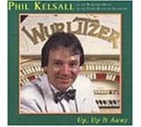 Kelsall, Phil - Up, up & away