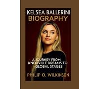 Kelsea Ballerini Biography: A Journey from Knoxville Dreams to Global Stages