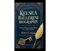 KELSEA BALLERINI BIOGRAPHY: A Journey Through Country Music - Life, Lyrics, and Love