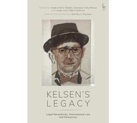 Kelsen's Legacy: Legal Normativity, International Law and Democracy