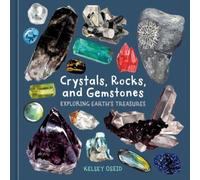 Kelsey Oseid Crystals, Rocks, & Gemstones Hardback Book Kelsey Oseid Multicolor