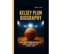 KELSEY PLUM BIOGRAPHY: From Small-Town Dreamer to WNBA Champion and Global Icon