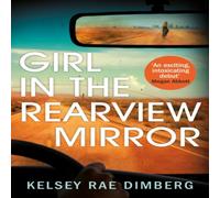 Kelsey Rae Dimberg Girl in the Rearview Mirror Paperback Book Kelsey Rae Dimberg Multicolor