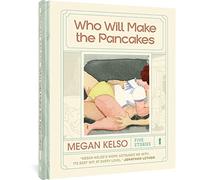 Who Will Make The Pancakes : Five Stories