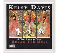 Kelsy Davis & the Radical Soul - Break the Mold [Explicit]