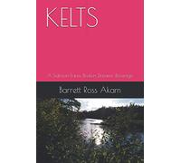 KELTS: A Salmon Farm. Broken Dreams. Revenge
