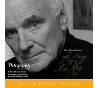 Kelvin Thomas; Psappha - Peter Maxwell Davies: Eight Songs For A Mad King