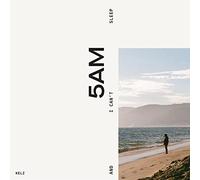 Kelz - 5Am And I Can'T Sleep